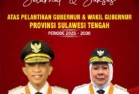 Selamat & Sukses ATAS PELANTIKAN GUBERNUR & WAKIL GUBERNUR PROVINSI SULAWESI TENGAH PERIODE 2025-2030