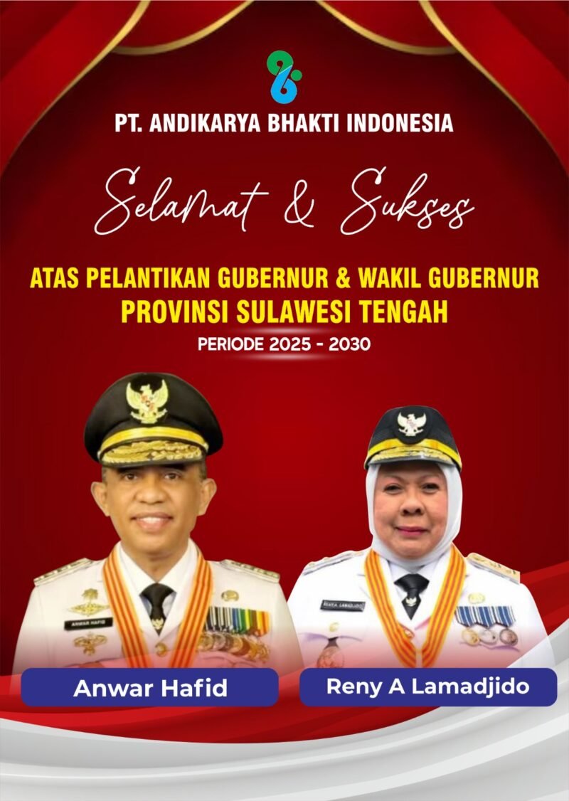 Selamat & Sukses ATAS PELANTIKAN GUBERNUR & WAKIL GUBERNUR PROVINSI SULAWESI TENGAH PERIODE 2025-2030