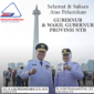 Selamat & Sukses
Atas Pelantikan GUBERNUR 
& WAKIL GUBERNUR
PROVINSI NTB